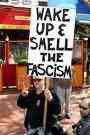 Wake up and smell the fascism