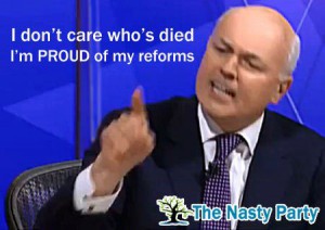 Iain Duncan Smith doesn't care that his reforms killed Brian McArdle. He's proud of himself and Brian's just 'collateral damage' in his 'war on welfare':  You can read all about Brian McArdle R.I.P. at https://blacktrianglecampaign.org/2012/11/01/atos-benefits-bullies-killed-my-sick-dad-says-devastated-kieran-mcardle-13/ ; https://blacktrianglecampaign.org/2012/11/02/teens-letter-about-cruel-effects-of-atos-hand-delivered-by-record-to-iain-duncan-smiths-whitehall-office/ ; https://blacktrianglecampaign.org/2012/11/03/iain-duncan-smith-to-write-to-distraught-teenager-who-blames-atos-for-fathers-death/ Here is the clip of IDS BRAGGING ON BBC QUESTION TIME in response to being hauled up over Brian's death by Owen Jones. SHAMEFULLY the idiotic and ignorant SHEEP, fed on a diet of govt. & tabloid lies and propaganda to the point where they can no longer think for themselves or distinguish truth from fiction bleat and clap in approval. 'Iain Duncan Smith Losing His Temper With Owen Jones'  http://www.youtube.com/watch?v=ec3wJlHtVMM&feature=youtu.be When will the nation awake and arise???  How many more must DIE???  